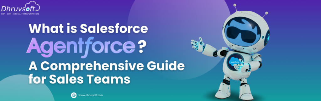 What is Salesforce Agentforce? A Comprehensive Guide for Sales Teams