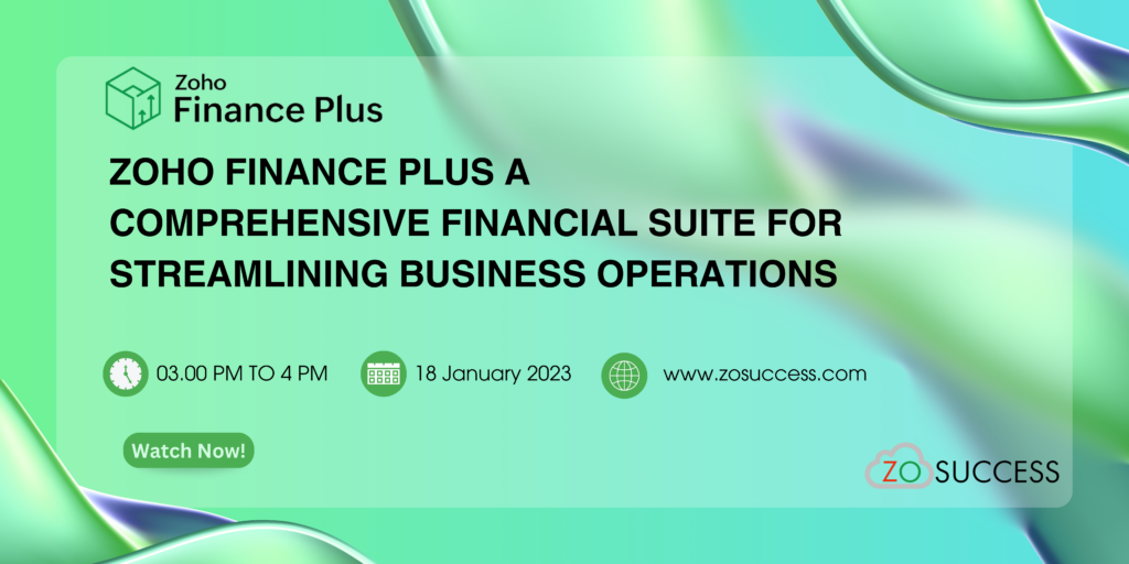 Zoho Finance Plus  A Comprehensive Financial Suite for Streamlining Business Operations