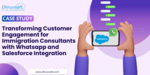 Transforming Customer Engagement for Immigration Consultants with Whatsapp and Salesforce Integration